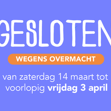 Tijdelijk gesloten door Corona-maatregelen